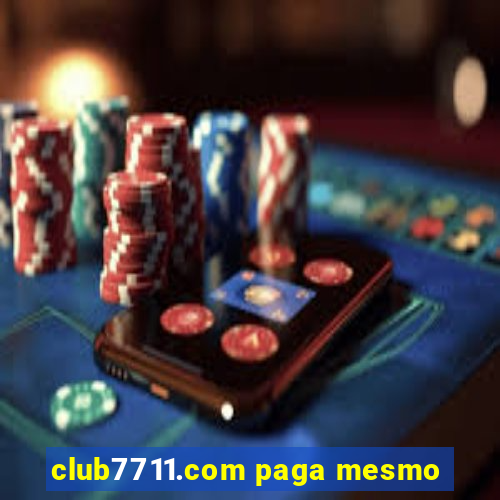 club7711.com paga mesmo